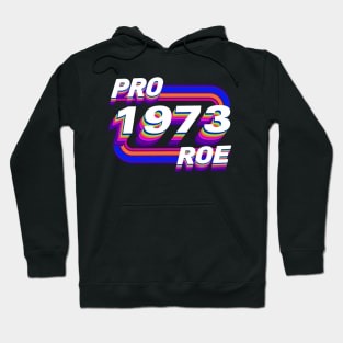 Pro Roe 1973 Hoodie